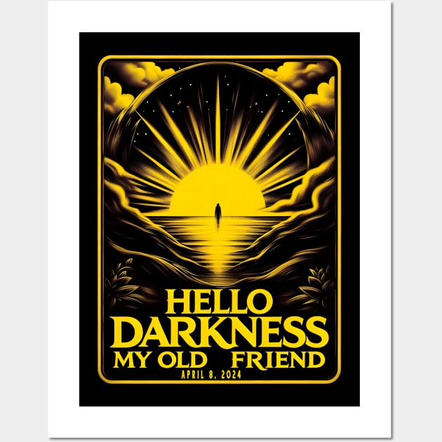 Hello Darkness My Friend Solar Eclipse April 8 2024 Funny Wall Art by Helen Morgan